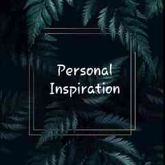Personal Inspiration