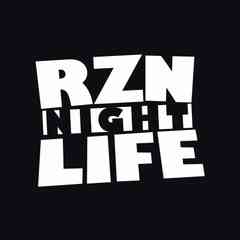 ★ RZN NIGHT LIFE — Ночная жизнь Рязани