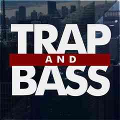 TRAP AND BASS