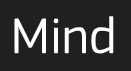 Mind