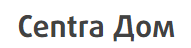 Centra Дом