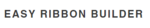 Easy Ribbon Builder