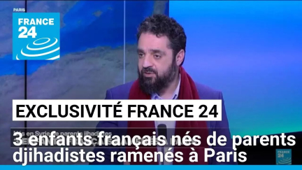 3 enfants français de parents djihadistes ramenés de la Syrie à Paris • FRANCE 24