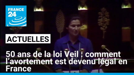 50 ans de la loi Veil : comment l’avortement est devenu légal en France • FRANCE 24