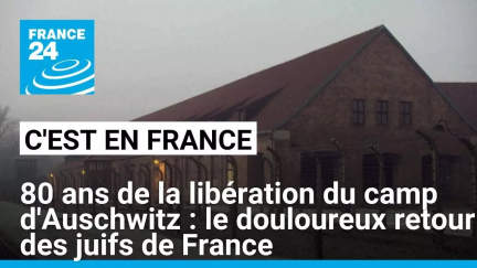 80 ans de la libération du camp d'Auschwitz-Birkenau : le douloureux retour des juifs de France