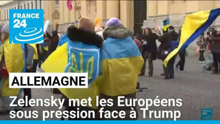 À Munich, Zelensky met les Européens sous pression face à Trump et la Russie • FRANCE 24