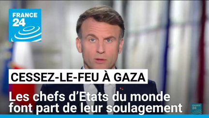 Accord de cessez-le-feu à Gaza : quelles réactions à l'international ? • FRANCE 24