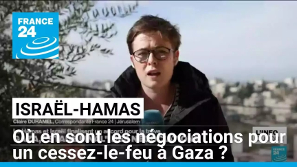 Accord de cessez-le-feu entre Israël et le Hamas : où en sont les négociations ? • FRANCE 24