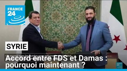 Accord entre FDS et Damas en Syrie : pourquoi maintenant ? • FRANCE 24