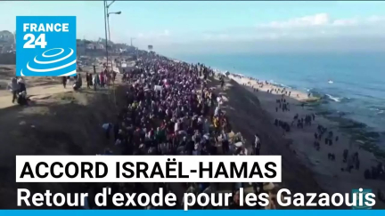 Accord entre Israël et le Hamas : retour d'exode pour les Gazaouis • FRANCE 24