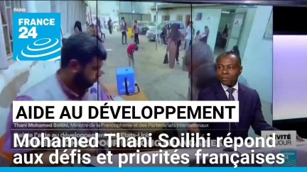 Aide au développement : Mohamed Thani Soilihi répond aux défis et priorités françaises