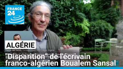 Algérie : "disparition" de l'écrivain franco-algérien Boualem Sansal • FRANCE 24