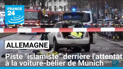 Allemagne : piste "islamiste" derrière l'attentat à la voiture-bélier de Munich • FRANCE 24