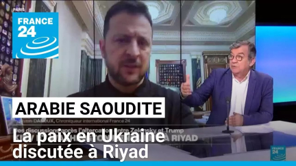 Arabie saoudite : Kiev et Washington se retrouvent pour discuter de la paix en Ukraine • FRANCE 24