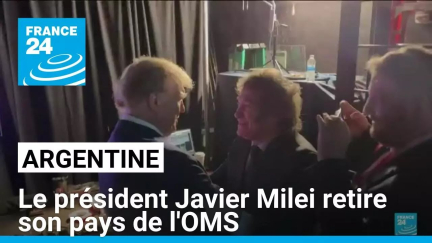 Argentine : le président Javier Milei retire son pays de l'OMS • FRANCE 24