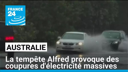 Australie: la tempête Alfred provoque des coupures d'électricité massives • FRANCE 24