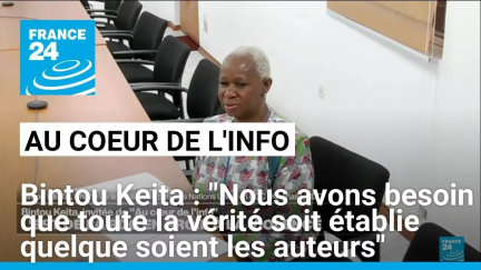 Bintou Keita : "Nous avons besoin que toute la vérité soit établie quelque soient les auteurs"