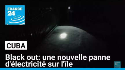 Black out à Cuba: la quatrième panne d'électricité en moins de 6 mois sur l'île • FRANCE 24