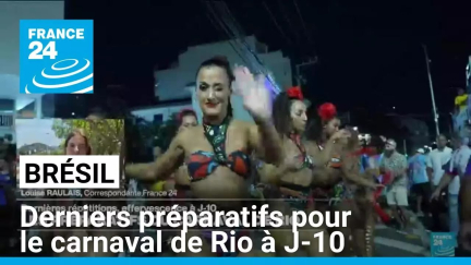 Brésil : derniers préparatifs pour le carnaval de Rio à J-10 • FRANCE 24