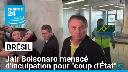 Brésil : Jair Bolsonaro menacé d'inculpation pour tentative de coup d'État • FRANCE 24