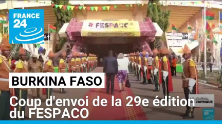 Burkina Faso : Coup d'envoi de la 29e édition du FESPACO • FRANCE 24