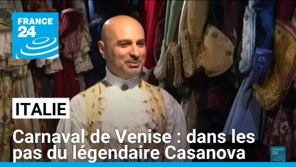 Carnaval de Venise : dans les pas du légendaire Casanova • FRANCE 24