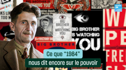 Ce que "1984" nous dit encore sur le pouvoir • FRANCE 24