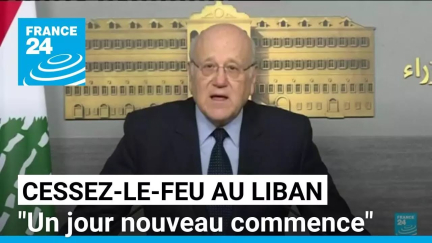 Cessez-le-feu au Liban : "Un jour nouveau commence", déclare le Premier ministre • FRANCE 24