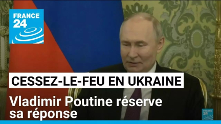 Cessez-le-feu en Ukraine : Vladimir Poutine réserve sa réponse • FRANCE 24