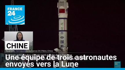 Chine : une équipe de trois astronautes envoyés vers la Lune • FRANCE 24