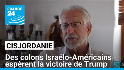 Cisjordanie : des colons espèrent la victoire de Trump à l'élection américaine • FRANCE 24