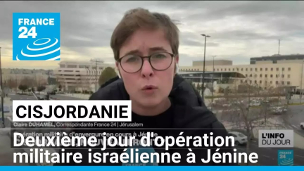 Cisjordanie : deuxième jour d'opération militaire israélienne à Jénine • FRANCE 24