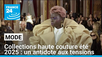 Collections haute couture été 2025 : un antidote aux tensions • FRANCE 24