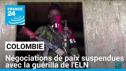 Colombie : négociations de paix suspendues avec la guérilla de l'ELN • FRANCE 24