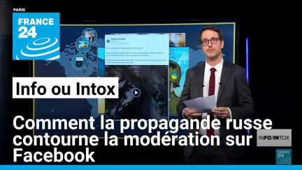 Comment la propagande russe contourne la modération sur Facebook • FRANCE 24