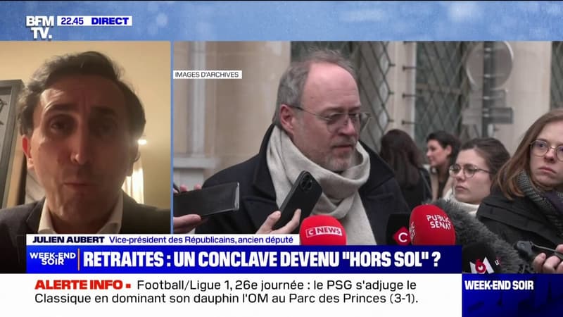 Conclave des retraites: "François Bayrou voulait se donner du temps, il vient de raccourcir la mèche", réagit Julien Aubert (LR)