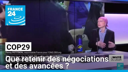 COP29 : que retenir des négociations et des avancées ? • FRANCE 24