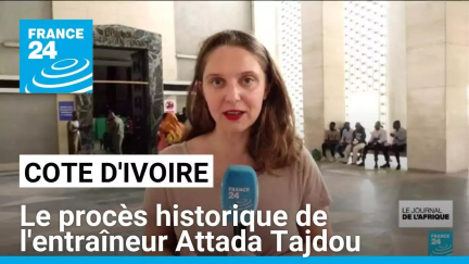 Côte d'Ivoire : le procès historique de l'entraîneur Attada Tajdou • FRANCE 24