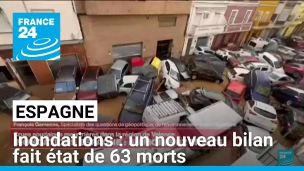 Crues en Espagne : un nouveau bilan fait état de 63 morts • FRANCE 24