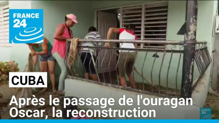 Cuba : après le passage de l'ouragan Oscar, la reconstruction • FRANCE 24