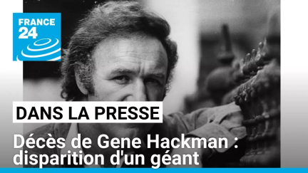 Décès de Gene Hackman : disparition d'un géant • FRANCE 24