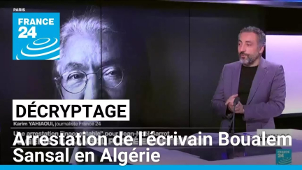 Décryptage : arrestation de l'écrivain Boualem Sansal en Algérie • FRANCE 24