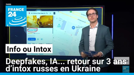 Deepfakes, IA... retour sur 3 ans d’intox russes en Ukraine • FRANCE 24