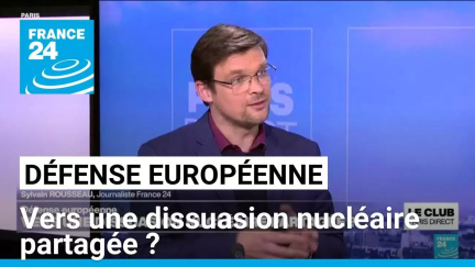 Défense européenne : vers une dissuasion nucléaire partagée ? • FRANCE 24