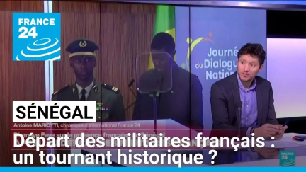 Départ des militaires français du Sénégal : un tournant historique ? • FRANCE 24