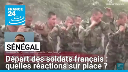 Départ des soldats français du Sénégal : quelles sont les réactions sur place ? • FRANCE 24