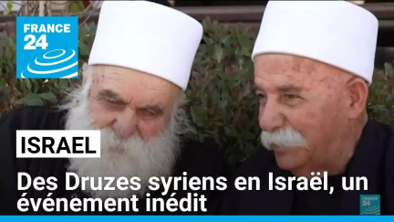 Des Druzes syriens en Israël pour rencontrer leurs homologues israéliens • FRANCE 24