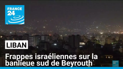 Des frappes israéliennes sur la banlieue sud de Beyrouth après un appel à évacuer • FRANCE 24