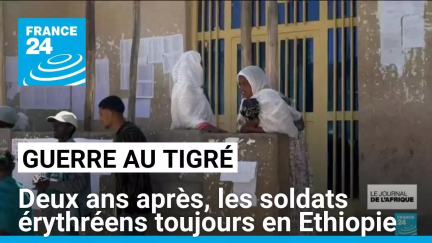 Deux ans après la guerre au Tigré, les soldats érythréens toujours présents en Ethiopie