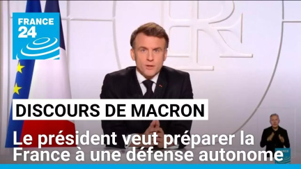 Discours de Macron : le président veut préparer la France à une défense autonome • FRANCE 24